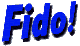 Fido! Fido!