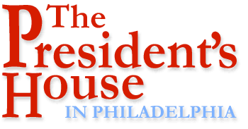 The President's House in Philadelphia