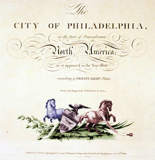 Title page of 1800 edition reading 'City of Philadelphia . . . in the Year 1800 . . .  Drawn and engraved by W. Birch and Son'